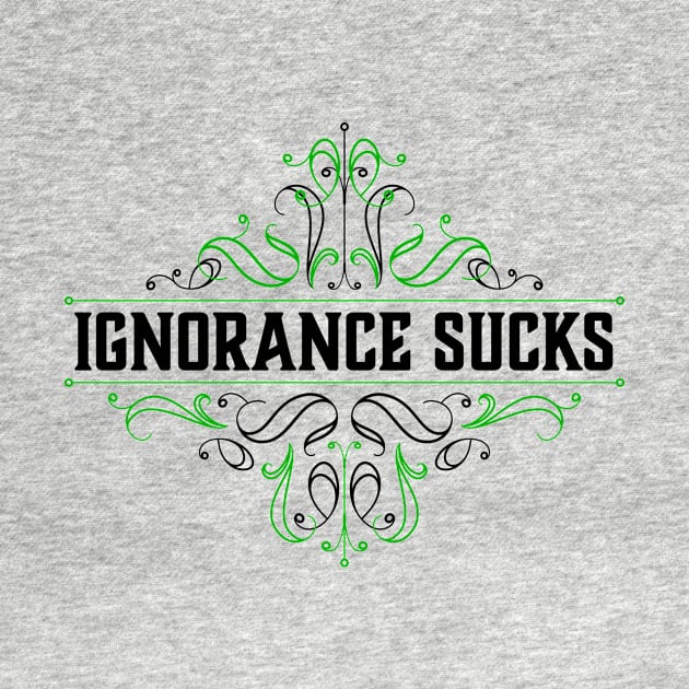 Ignorance Sucks by NeddyBetty